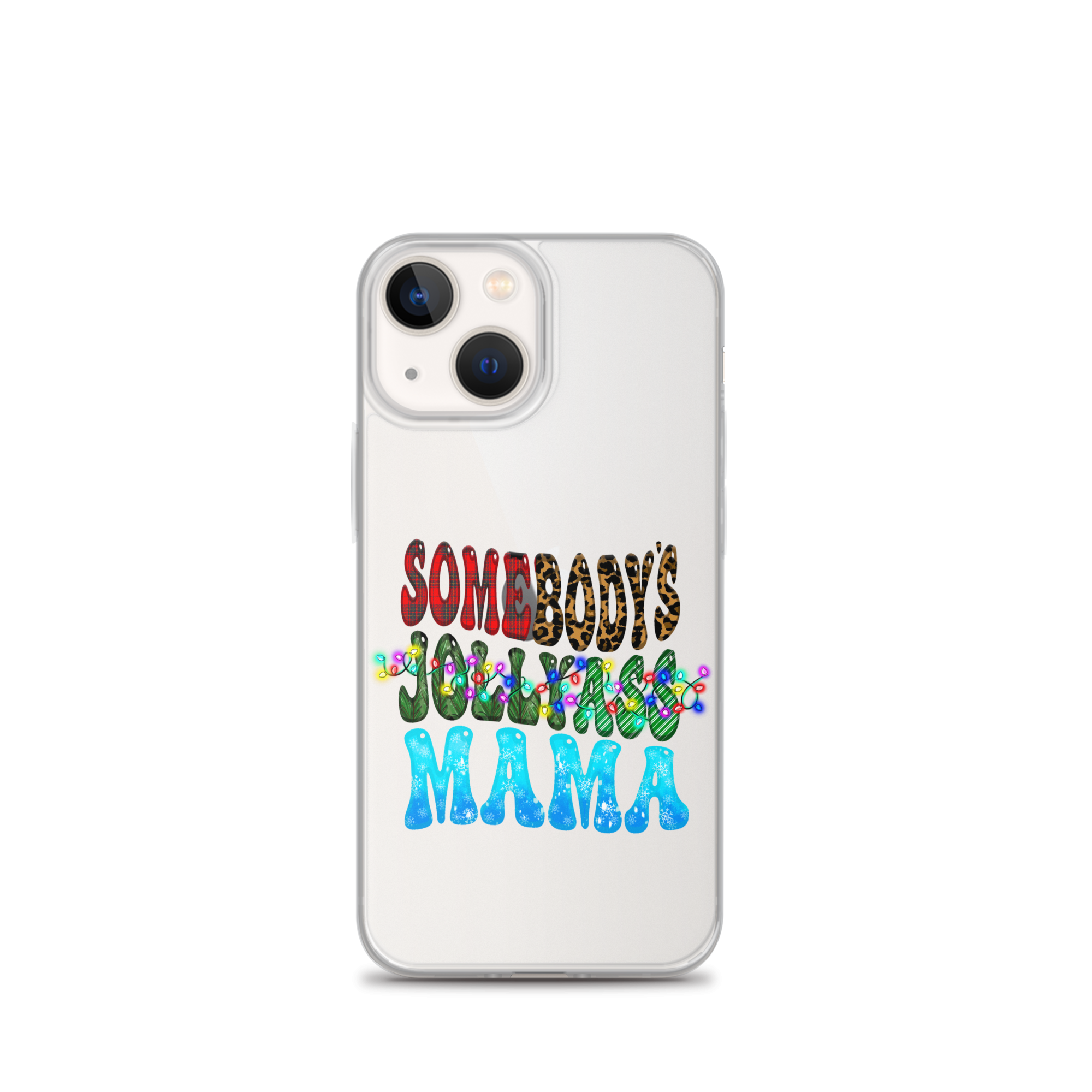 Somebody's Jollyass Mama Clear Case for iPhone®