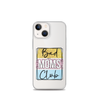 Bad Moms Club Clear Case for iPhone®