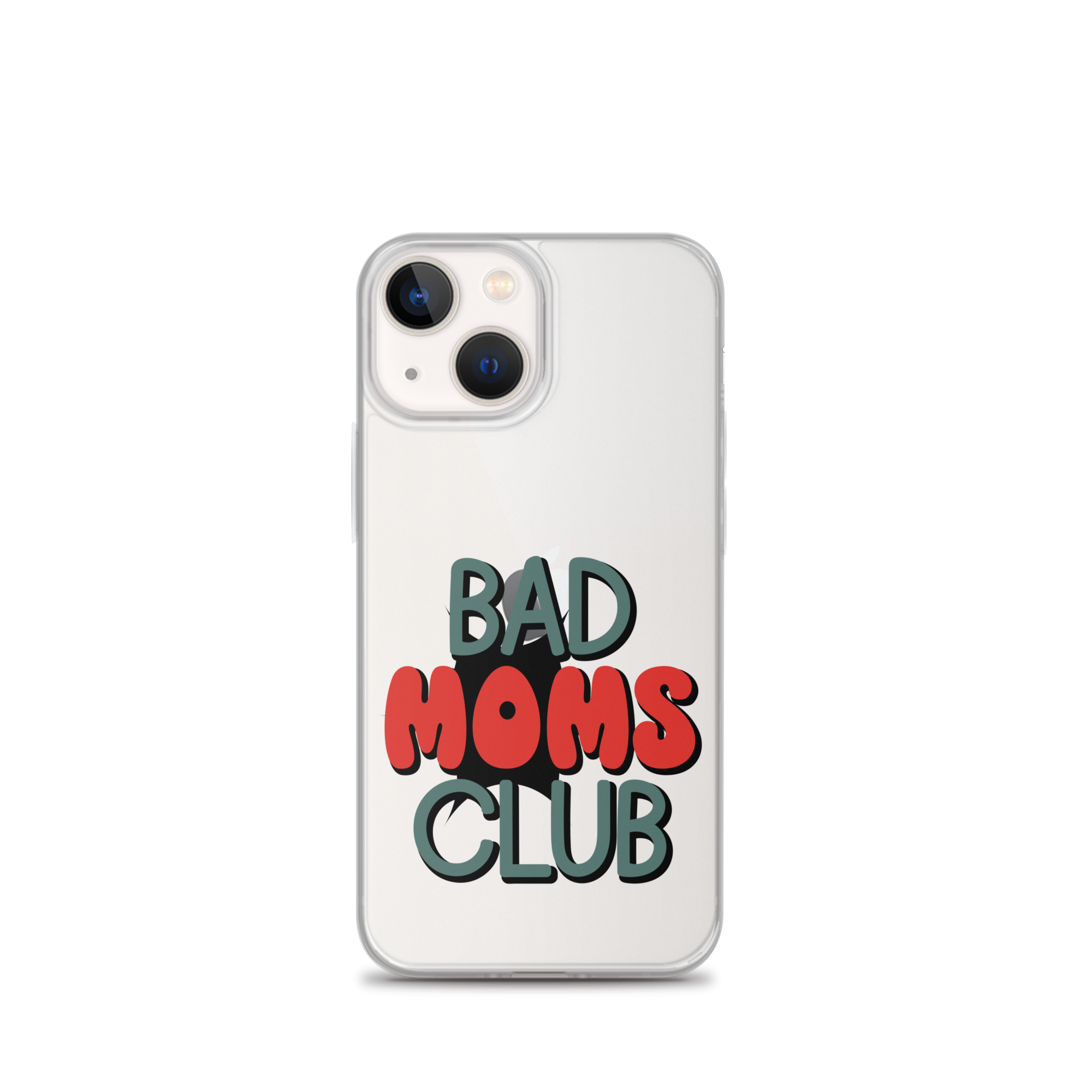 Bad Moms Club Clear Case for iPhone®