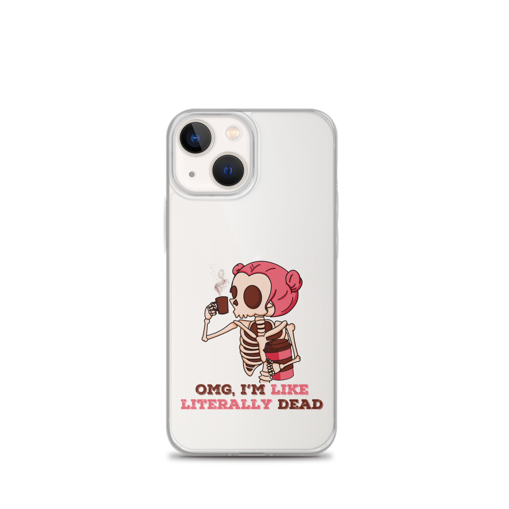 OMG, I'm Like Literally Dead Clear Case for iPhone®