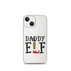 Daddy Elf Clear Case for iPhone®