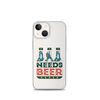 Dad Needs Beer Clear Case for iPhone®