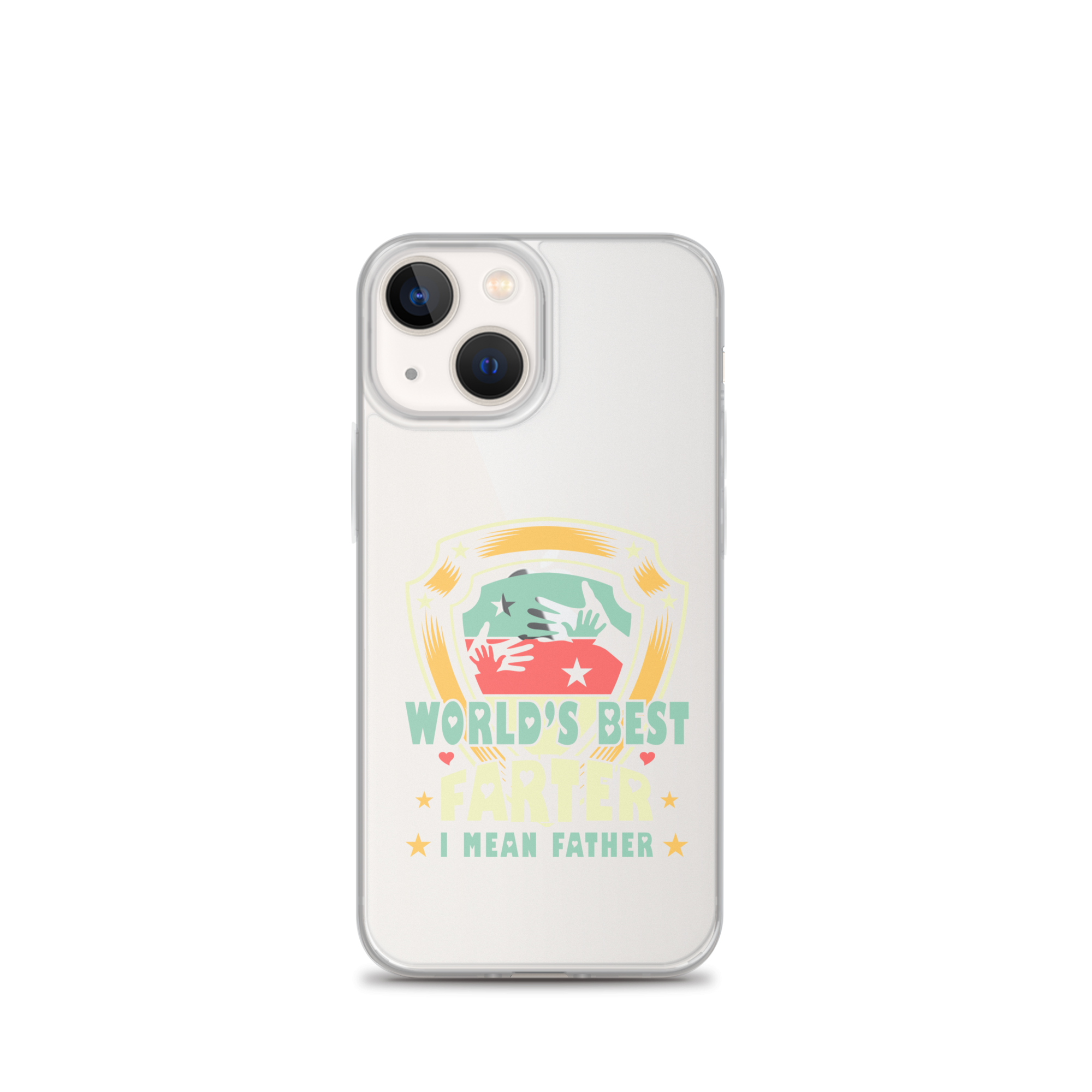 World's Best Farter I Mean Father Clear Case for iPhone®