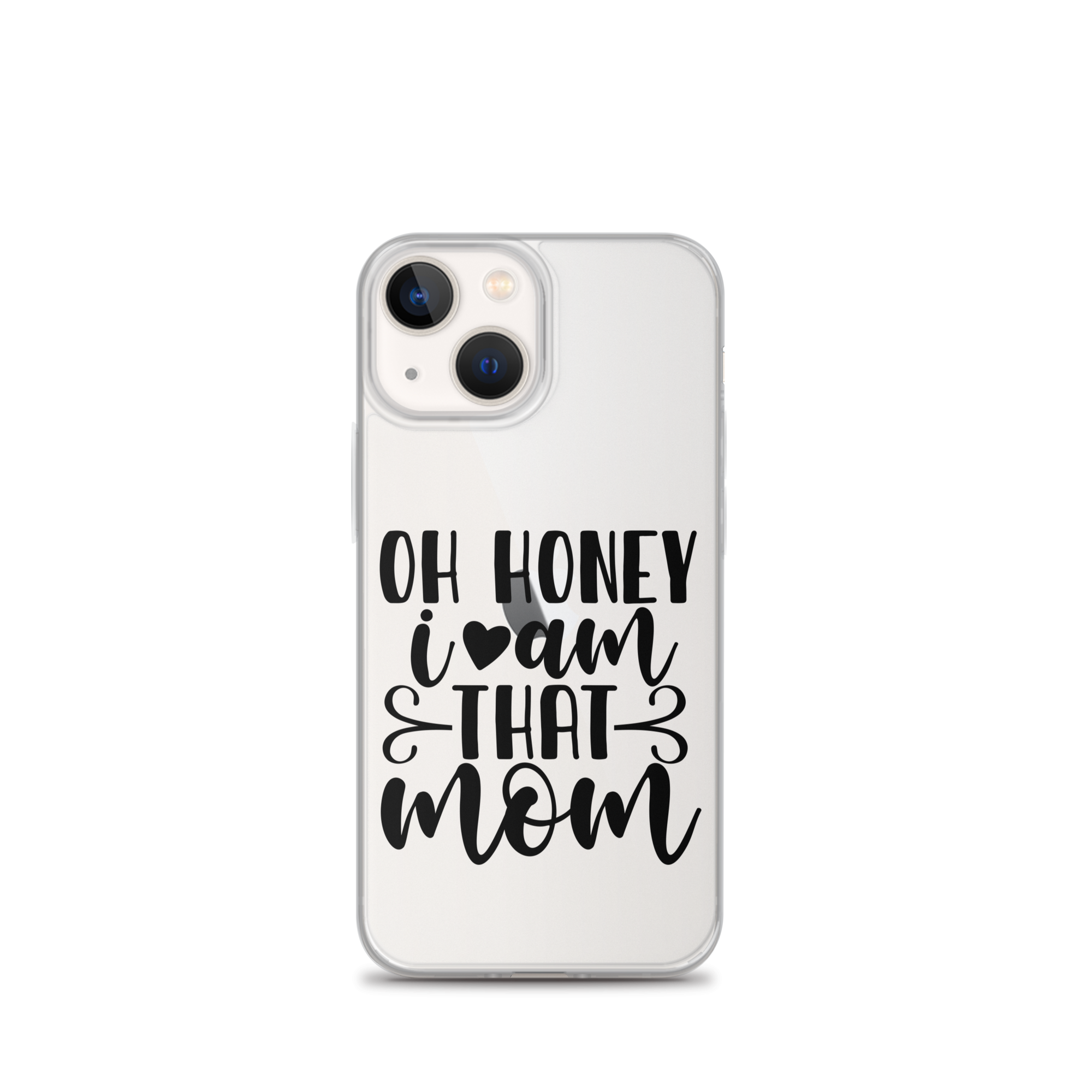 Oh Honey I Am That Mom Clear Case for iPhone®