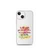 To The World You Are A Mother But To Your Family You Are The World Clear Case for iPhone®