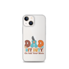 Dad Off Duty Go Ask Mom Clear Case for iPhone®