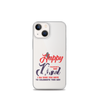 Happy Valentine's Day Dad I Am Sure You Have To Celebrate This Day Clear Case for iPhone®