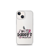 I'm Daddy's Valentine Clear Case for iPhone®