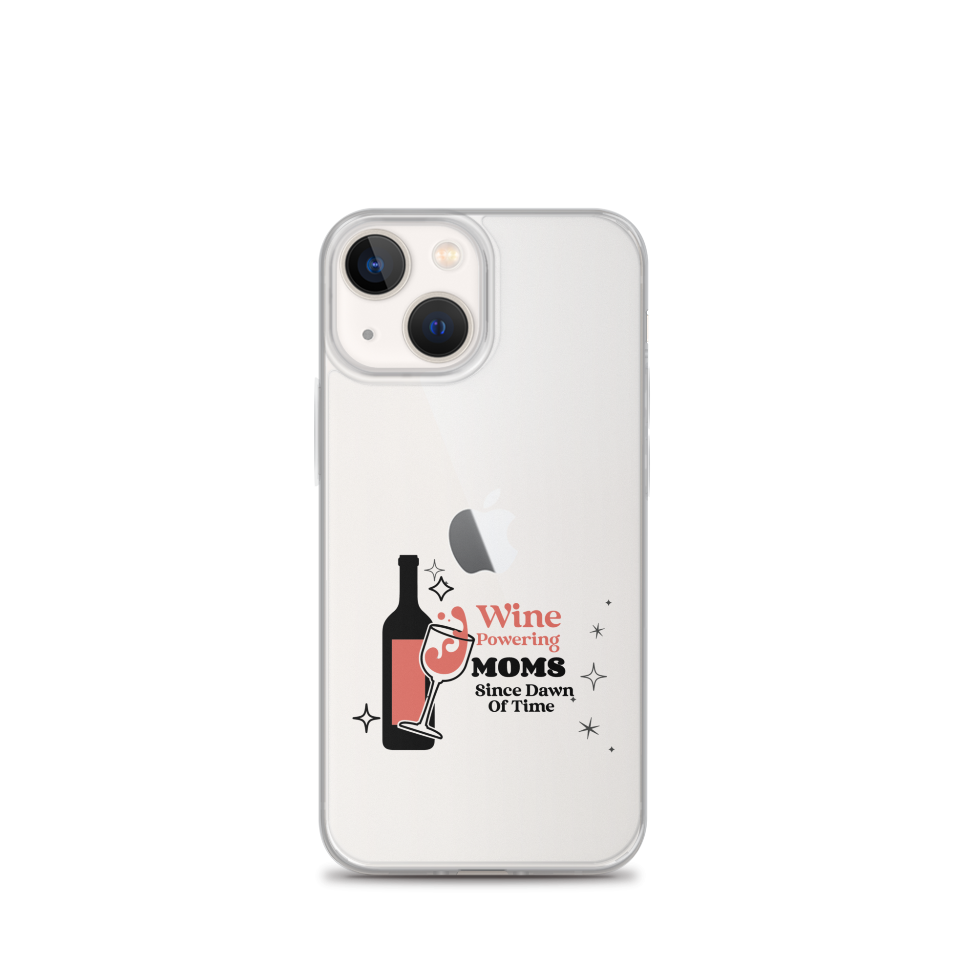 Wine Powering Moms Since Dawn Of Time Clear Case for iPhone®