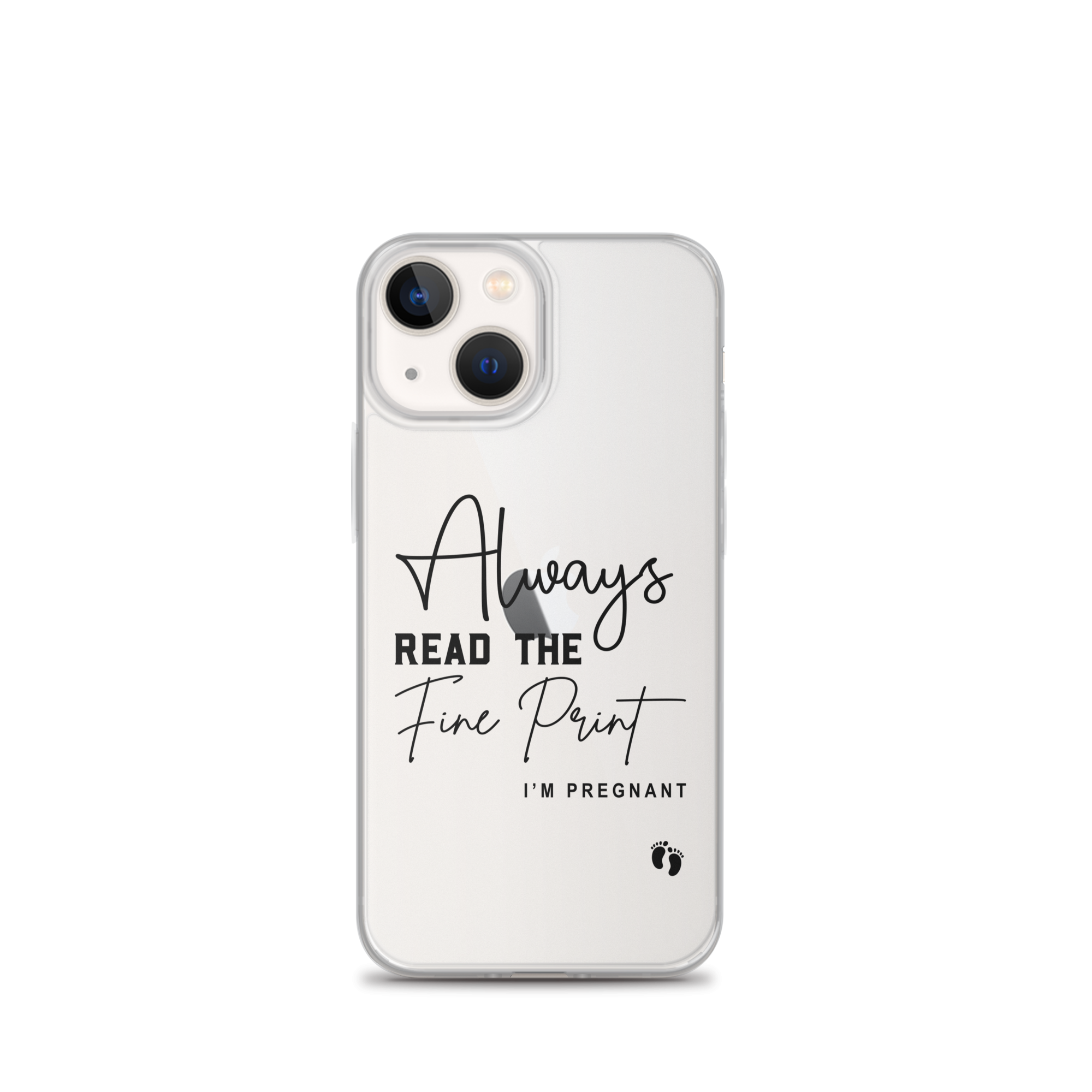 Always Read The Fine Print I'm Pregnant Clear Case for iPhone®