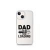 Dad To Be Now Loading Clear Case for iPhone®