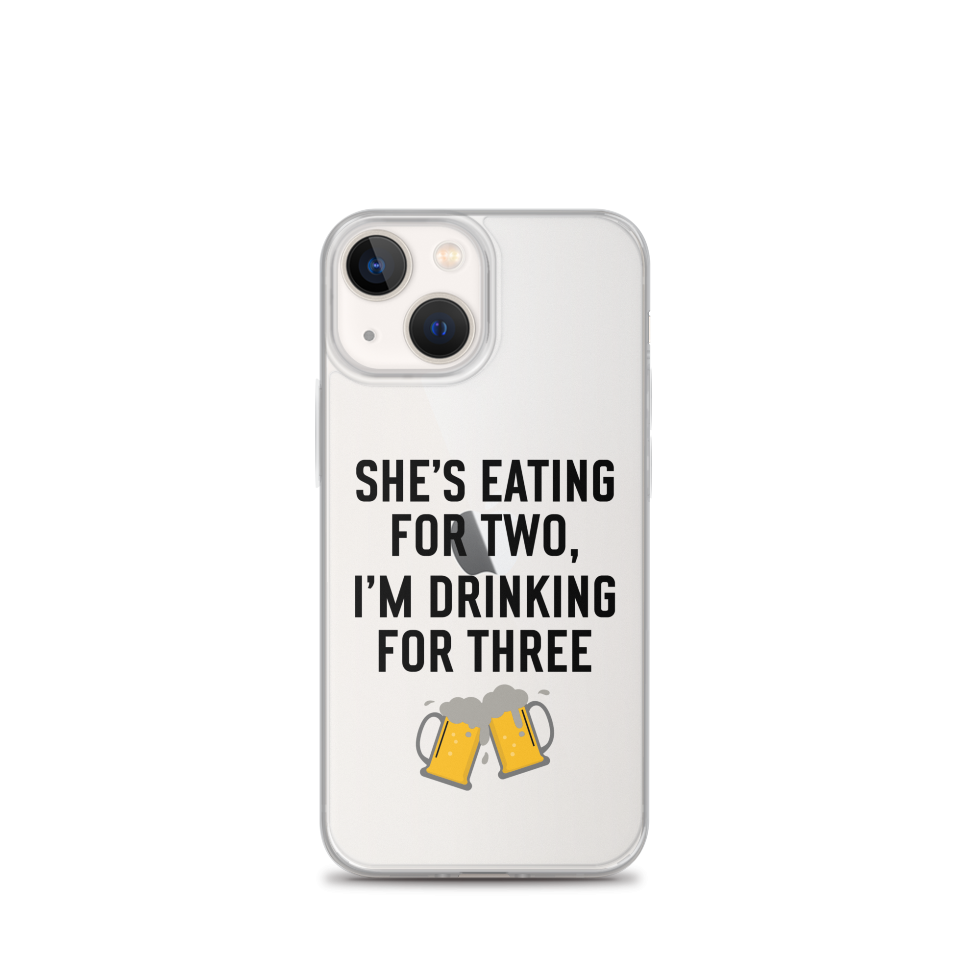 She Is Eating For Two, I'm Drinking For Three Clear Case for iPhone®