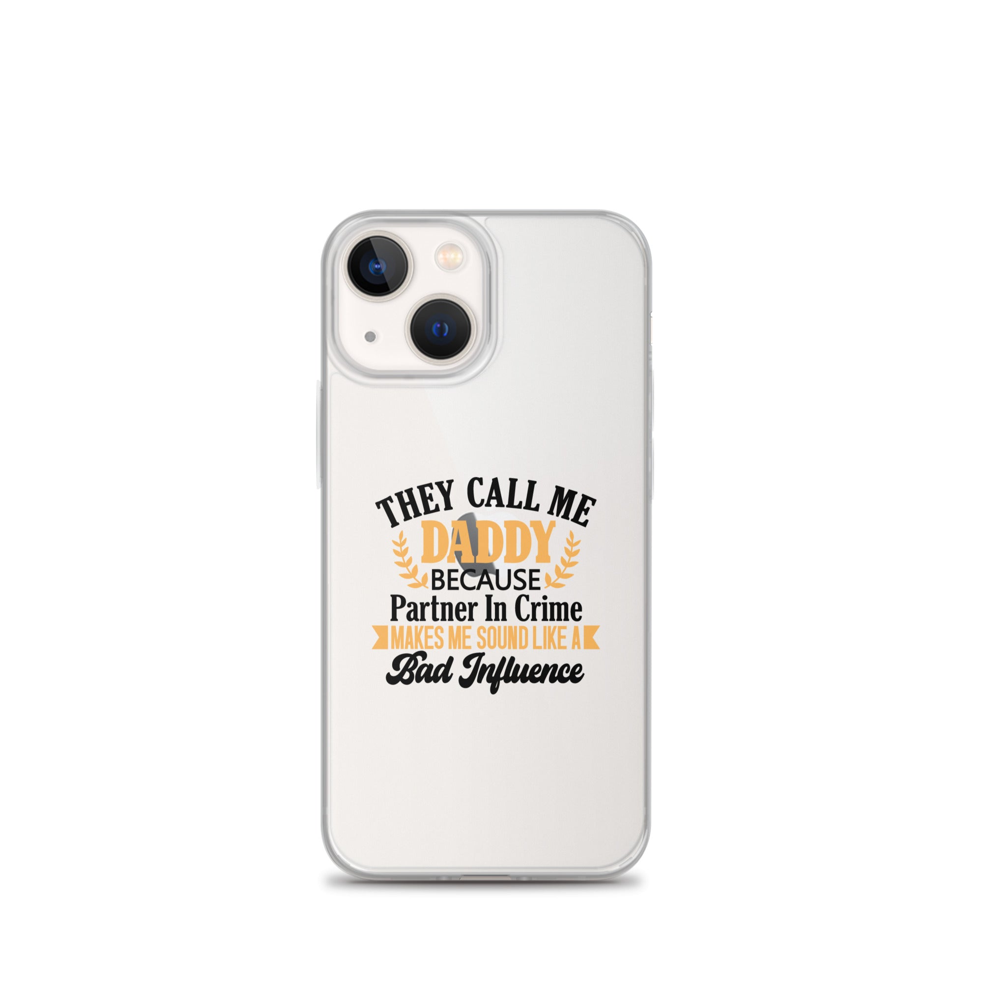 They Call Me Daddy Clear Case for iPhone®