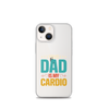 Your Dad Is My Cardio Clear Case for iPhone®