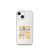 Surviving Fatherhood One Beer At A time Clear Case for iPhone®