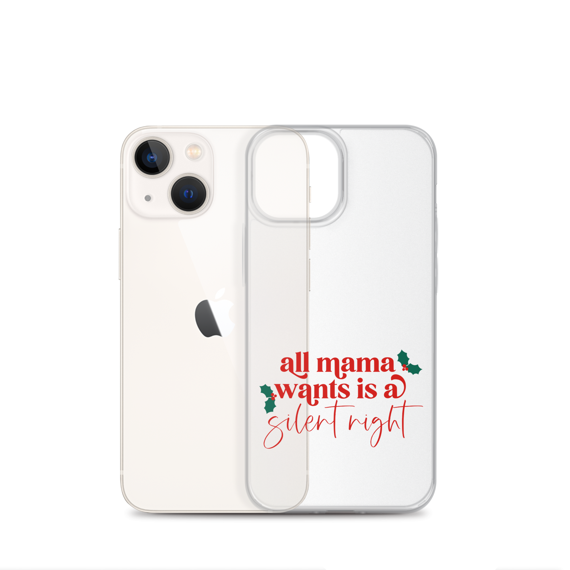 All Mama Wants Is A Silent Night Clear Case for iPhone®