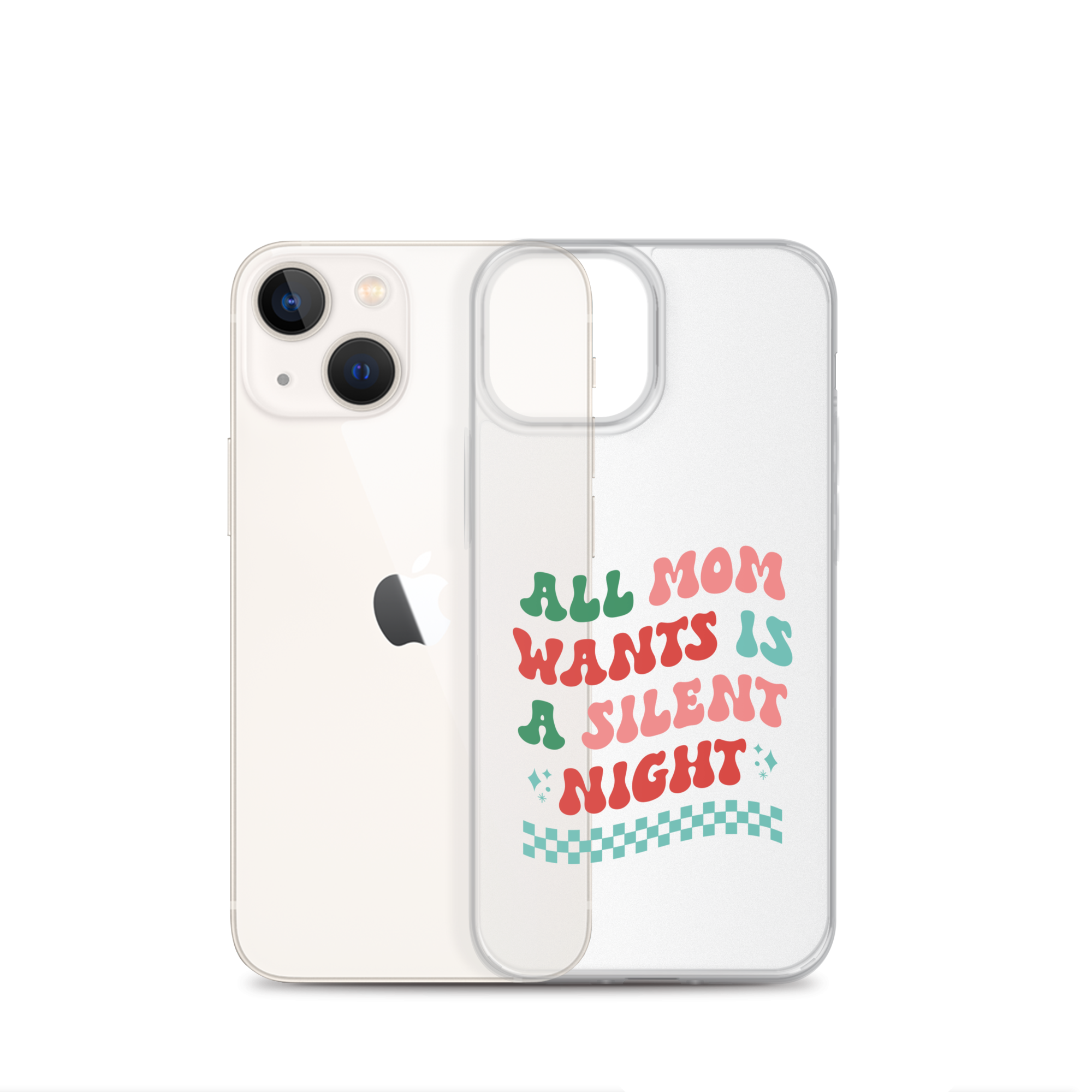 All Mama Wants Is A Silent Night Clear Case for iPhone®