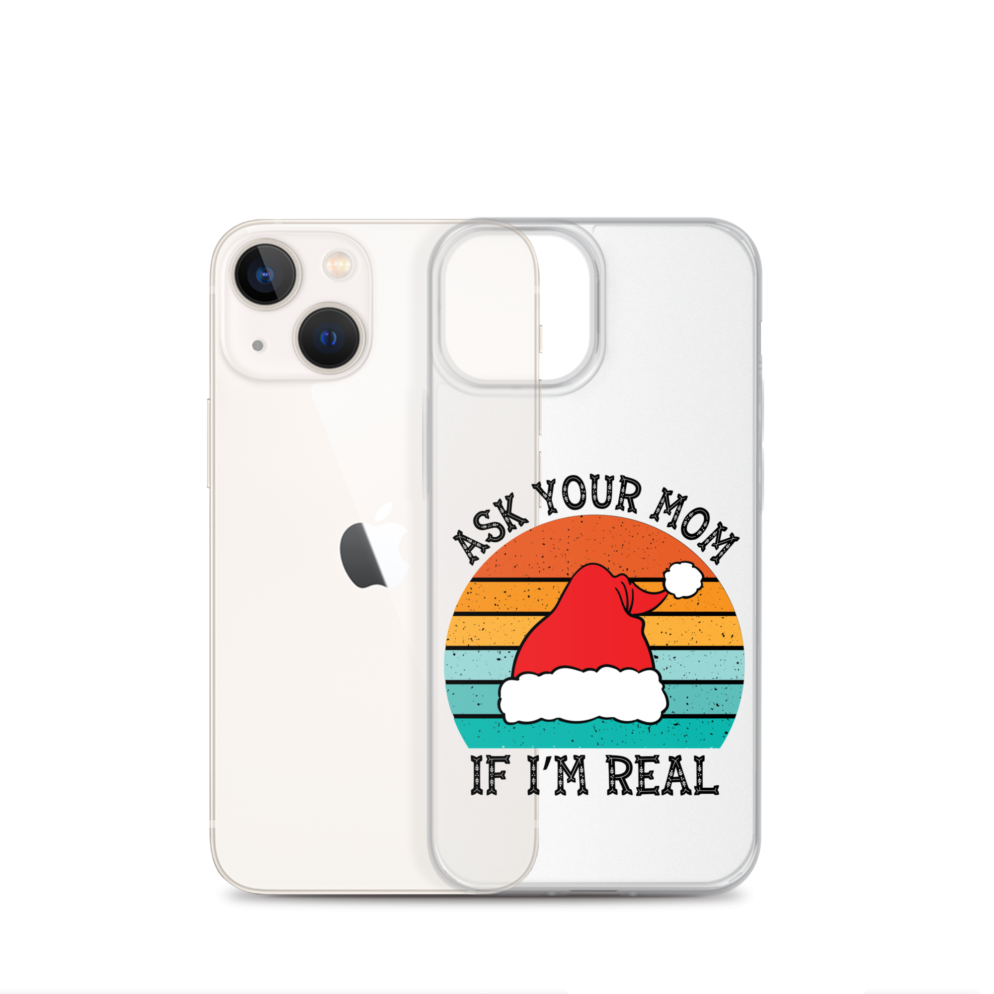 Ask Your Mom If I'm Real Clear Case for iPhone®