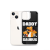 Daddysaurus Clear Case for iPhone®