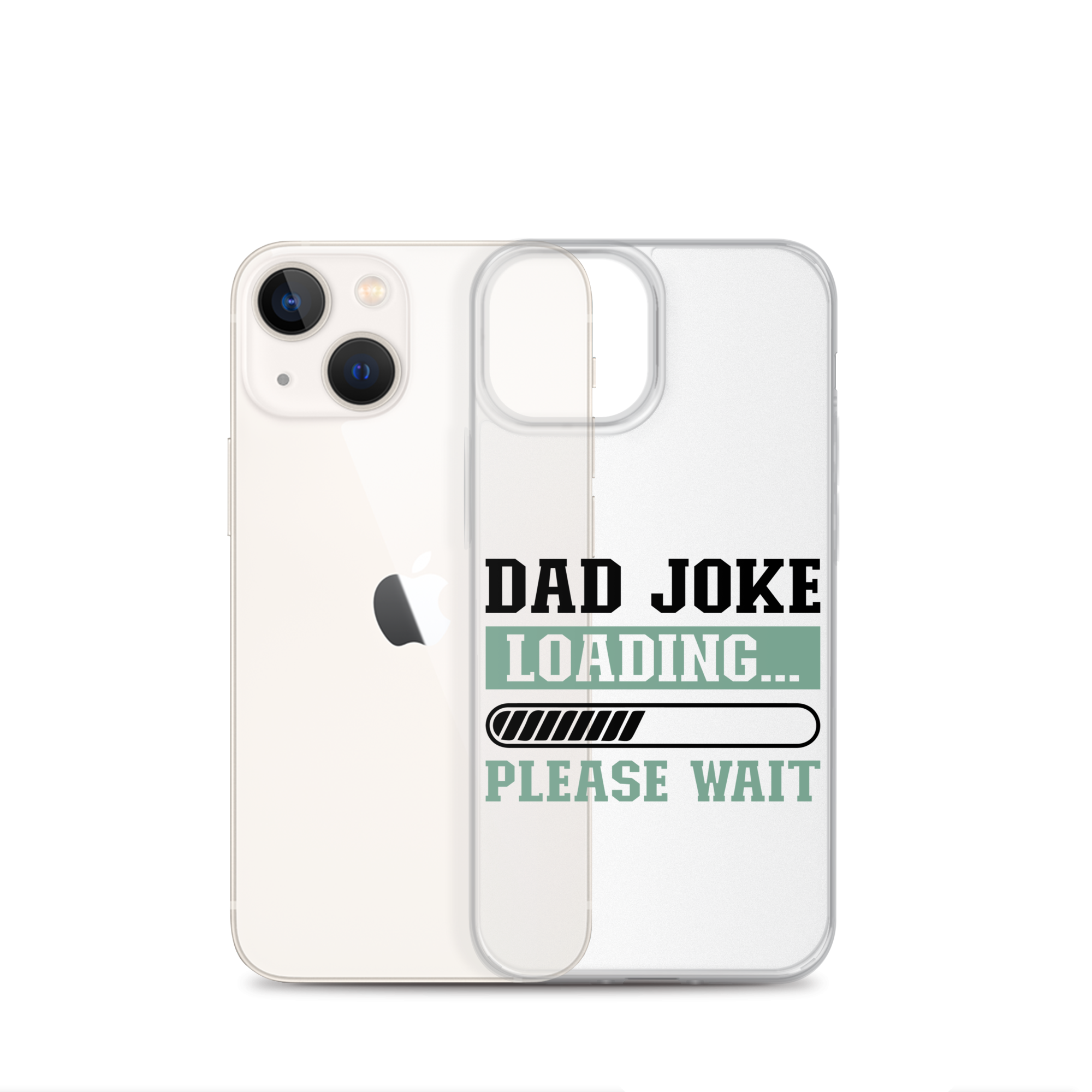 Dad Joke Loading,,, Please Wait Clear Case for iPhone®