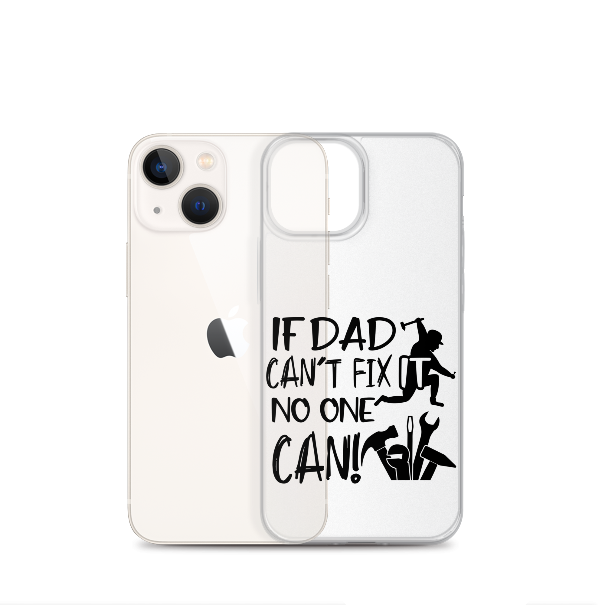 If Dad Can't Fix It No One Can! Clear Case for iPhone®