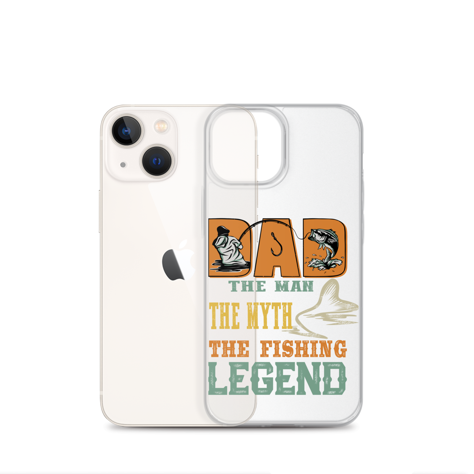 Dad The Man The Myth The Fishing Legend Clear Case for iPhone®