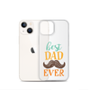 Best Dad Ever Clear Case for iPhone®