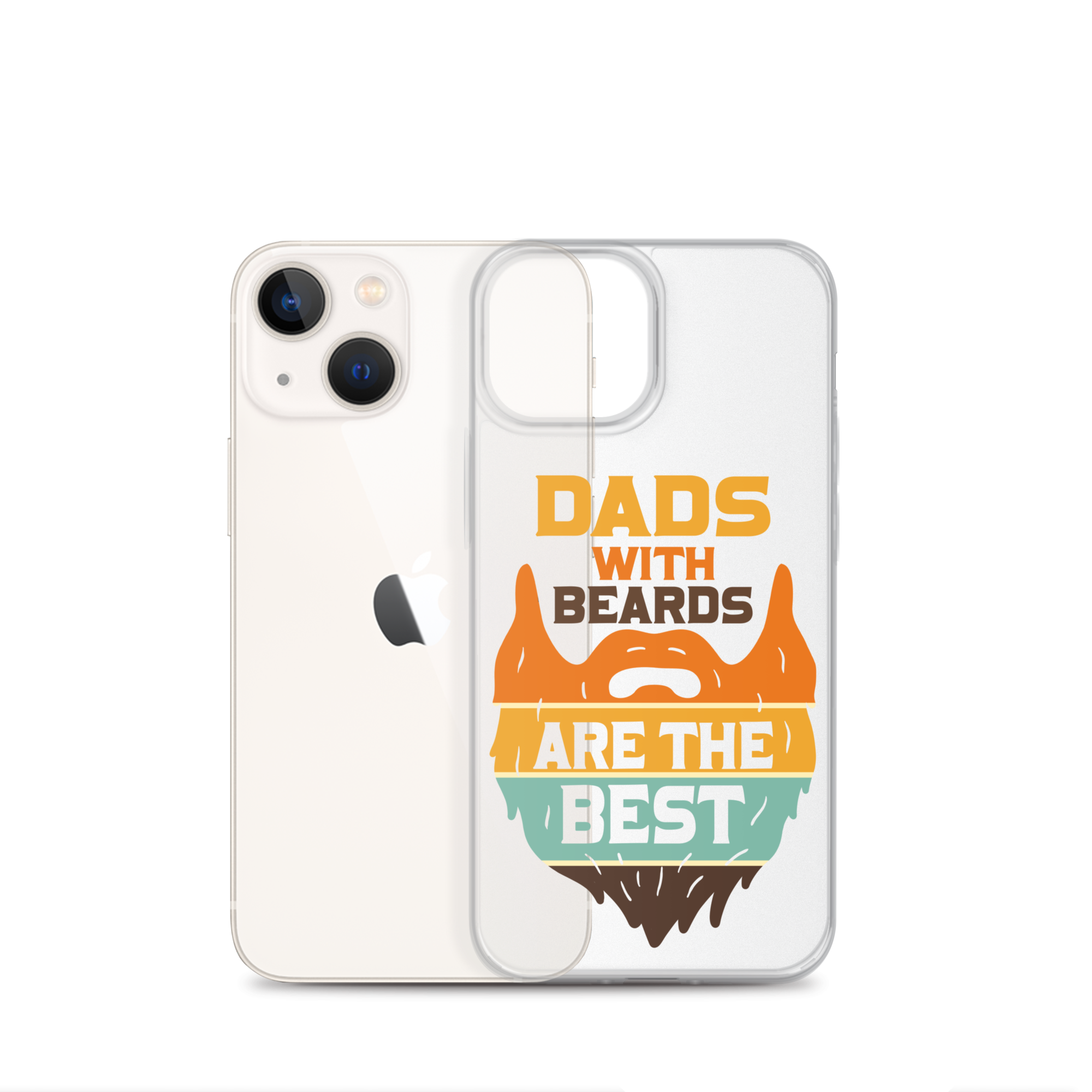 Dads With The Beard Are The Best Clear Case for iPhone®