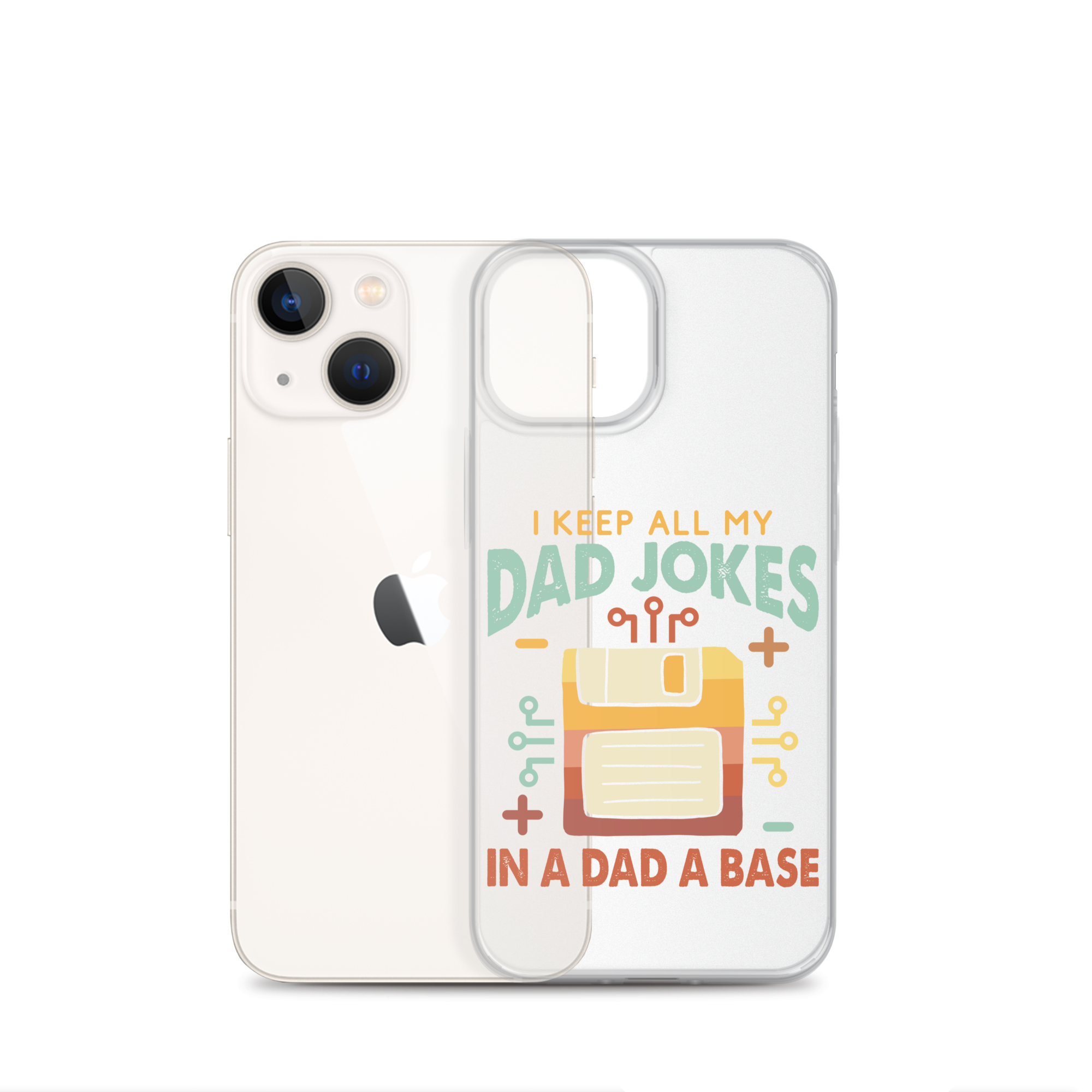 I Keep All My Dad Jokes In A Dad A Base Clear Case for iPhone®