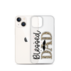 Blessed Dad Clear Case for iPhone®