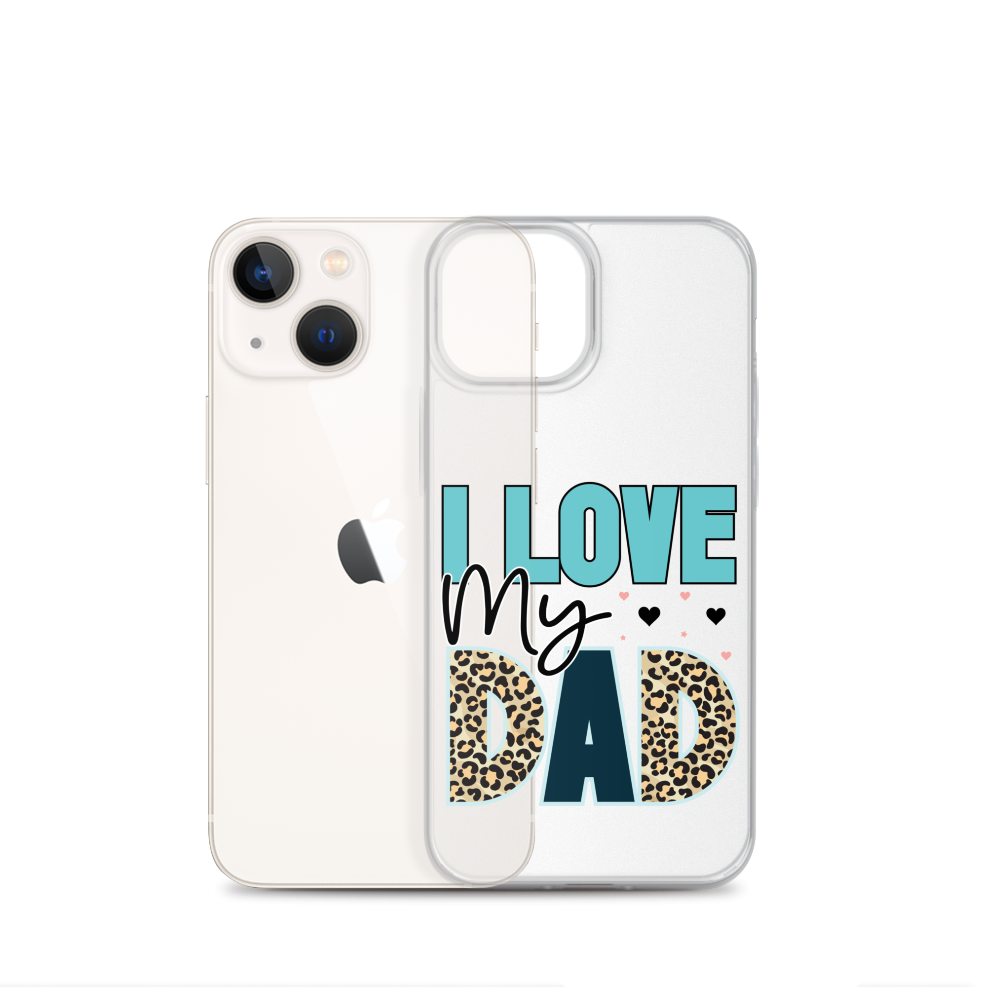 I Love My Dad Clear Case for iPhone®