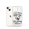 Today's Mission Keep The Tiny Human Alive Clear Case for iPhone®