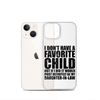 I Don't Have A Favorite Child But If I Did It Would Most Definitely Be My Daughter-In-Law Clear Case for iPhone®