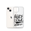 Best Dad Ever Clear Case for iPhone®