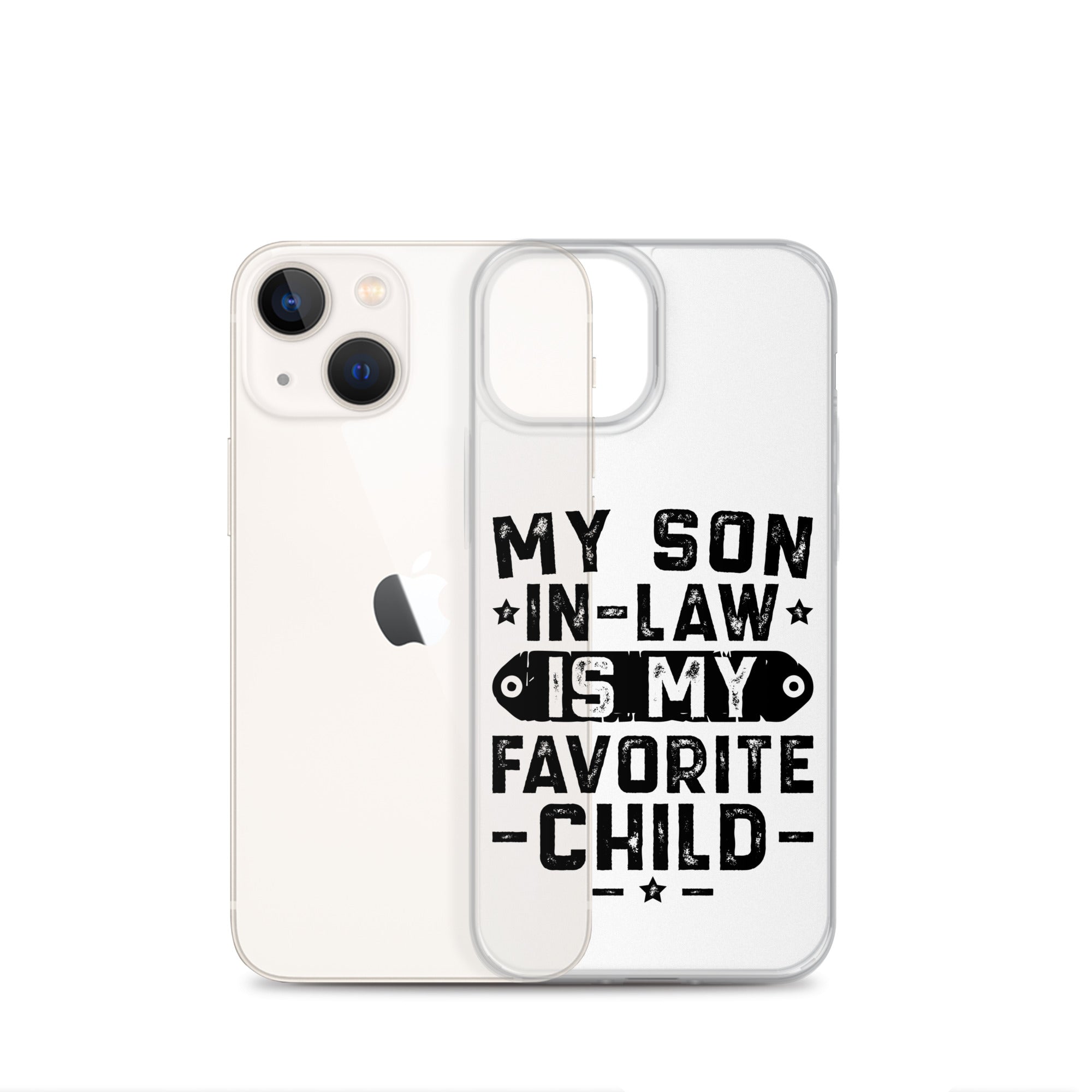 My Son-In-Law Is My Favorite Child Clear Case for iPhone®