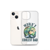 World's Coolest Dad Clear Case for iPhone®