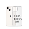 Happy Father's Day Clear Case for iPhone®