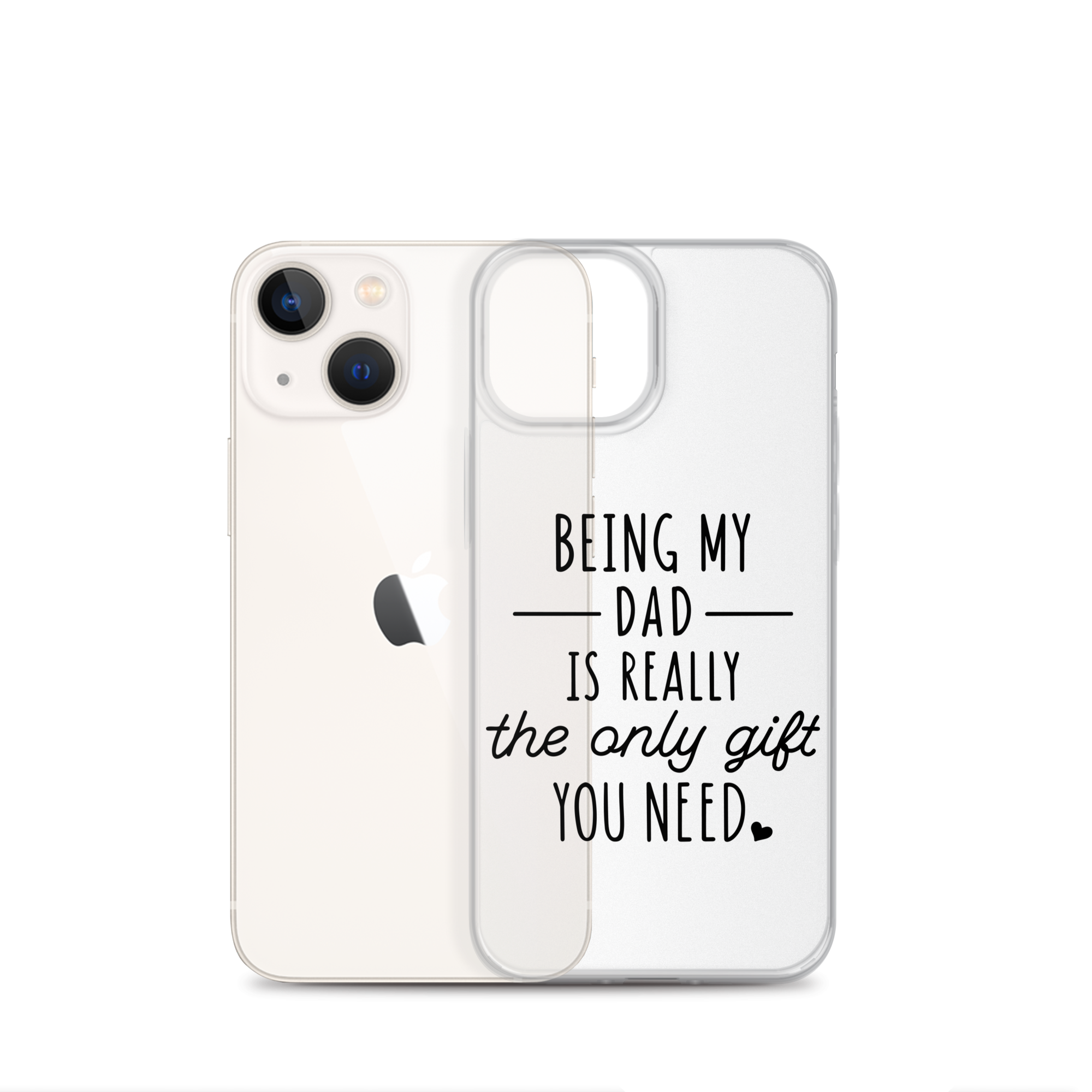 Being My Dad Is Really The Only Gift You Clear Case for iPhone®