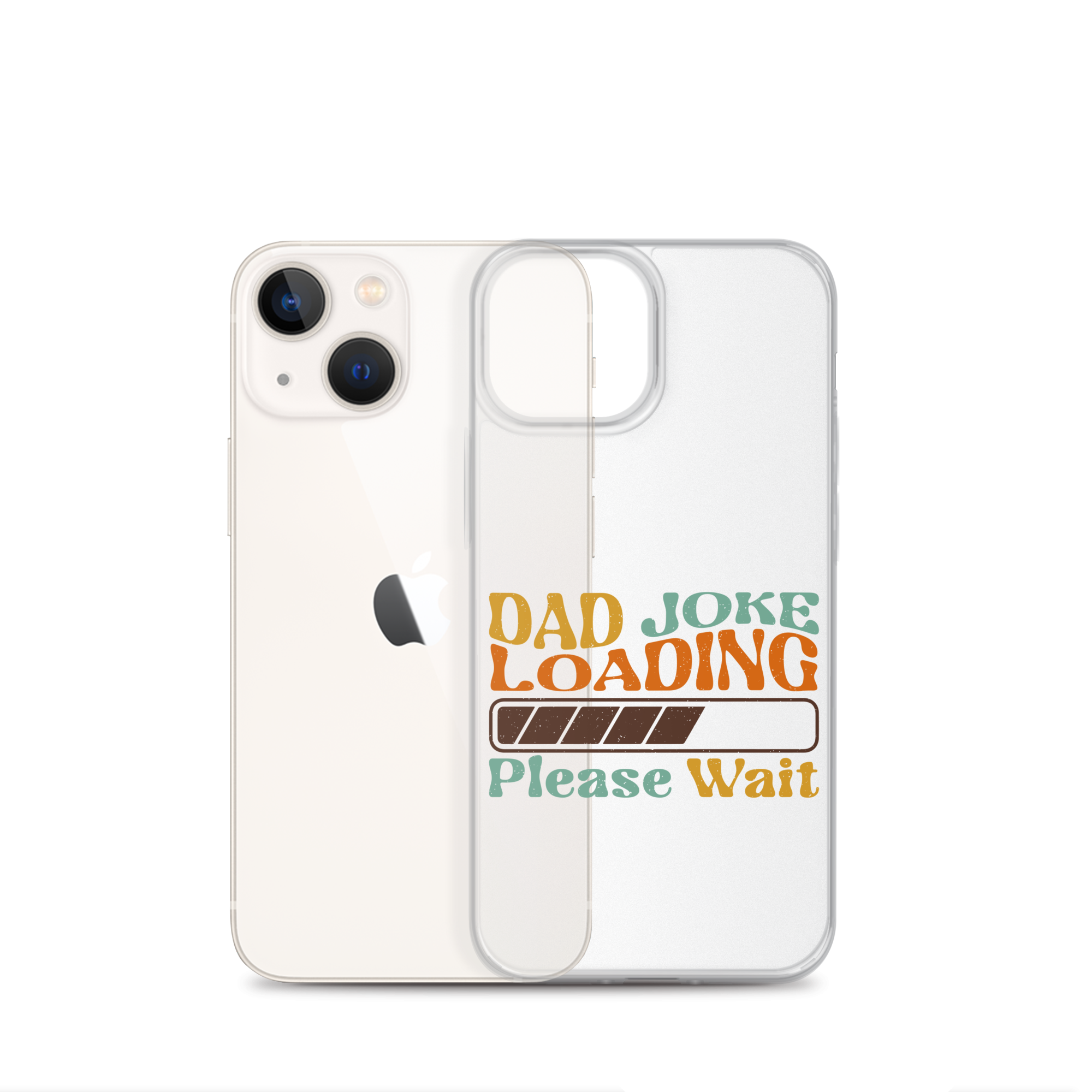 Dad Joke Loading Please Wait Clear Case for iPhone®