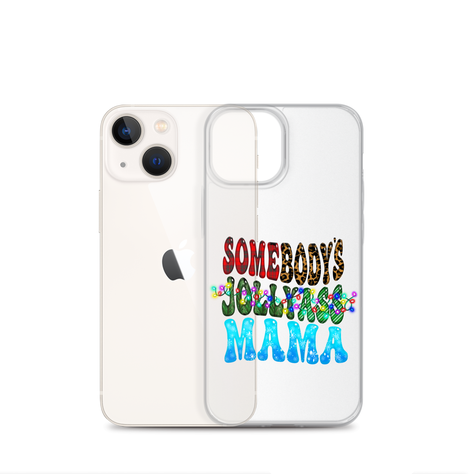 Somebody's Jollyass Mama Clear Case for iPhone®