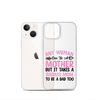 Any Woman Can Be A Mother But It Takes A Badass Mom To Be A Dad Too Clear Case for iPhone®