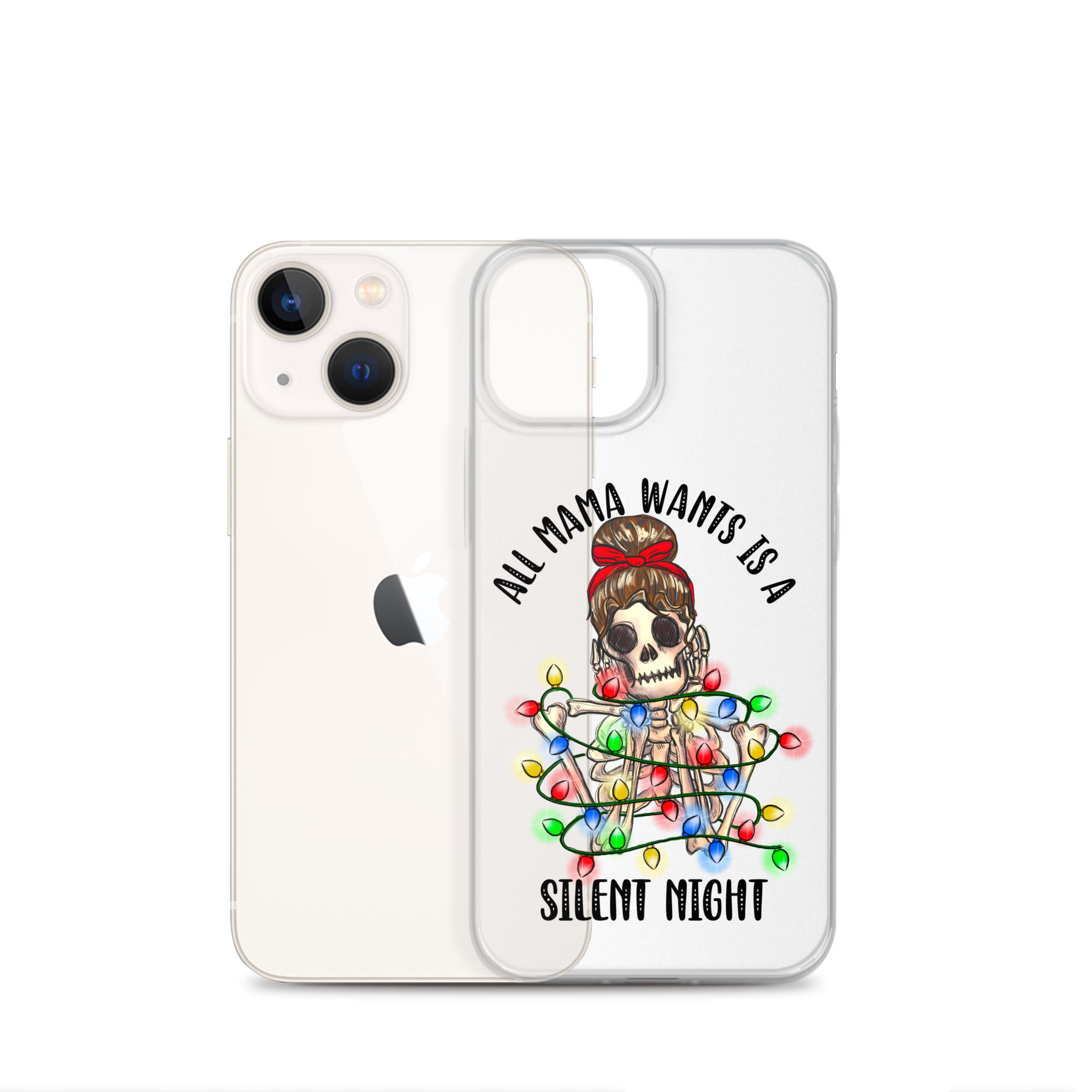 All Mama Wants Is A Silent Night Clear Case for iPhone®