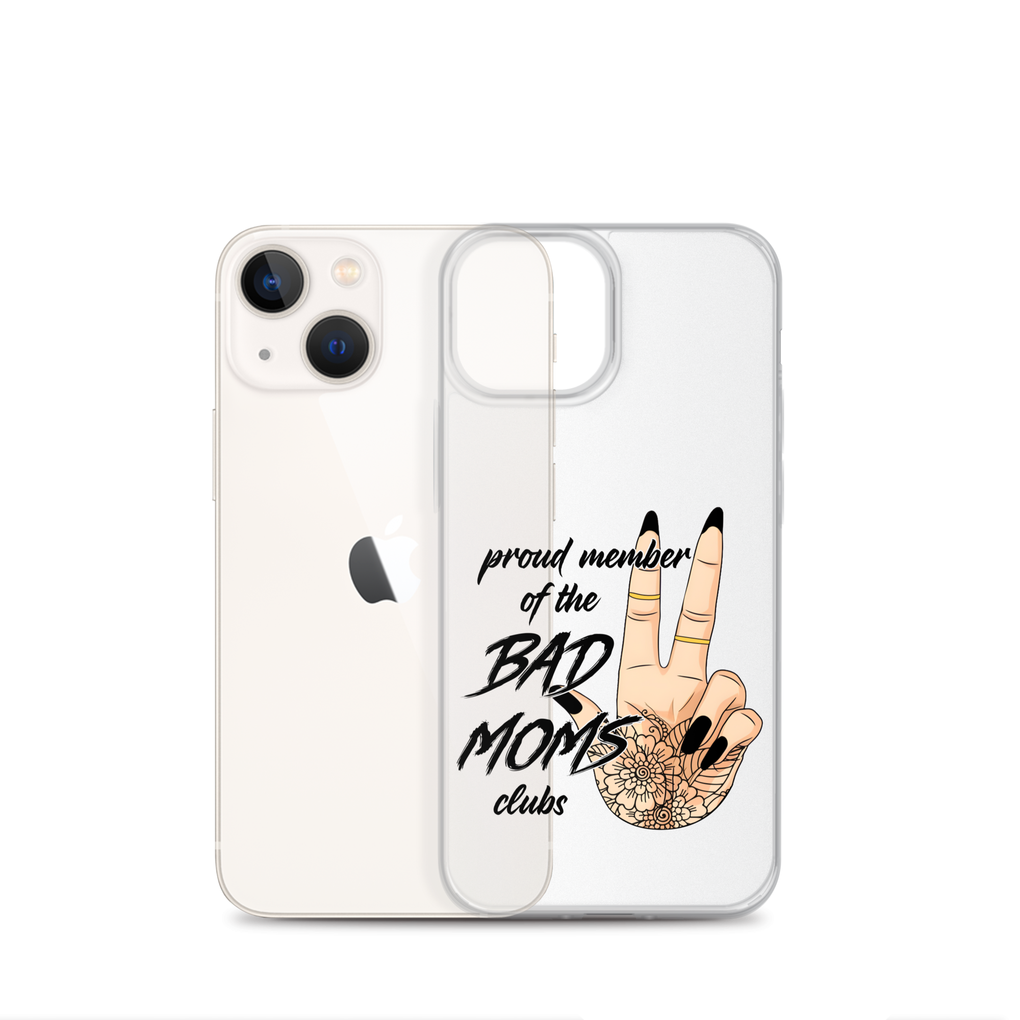 Proud Member Of The Bad Moms Club Clear Case for iPhone®