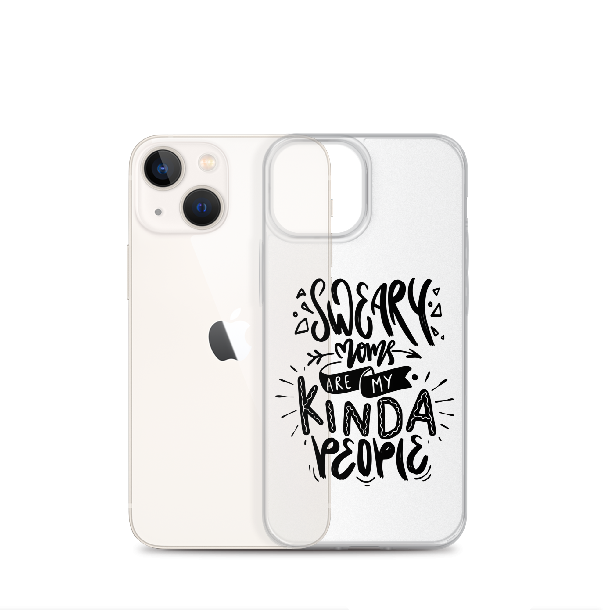 Sweary Moms Are My Kinda People Clear Case for iPhone®