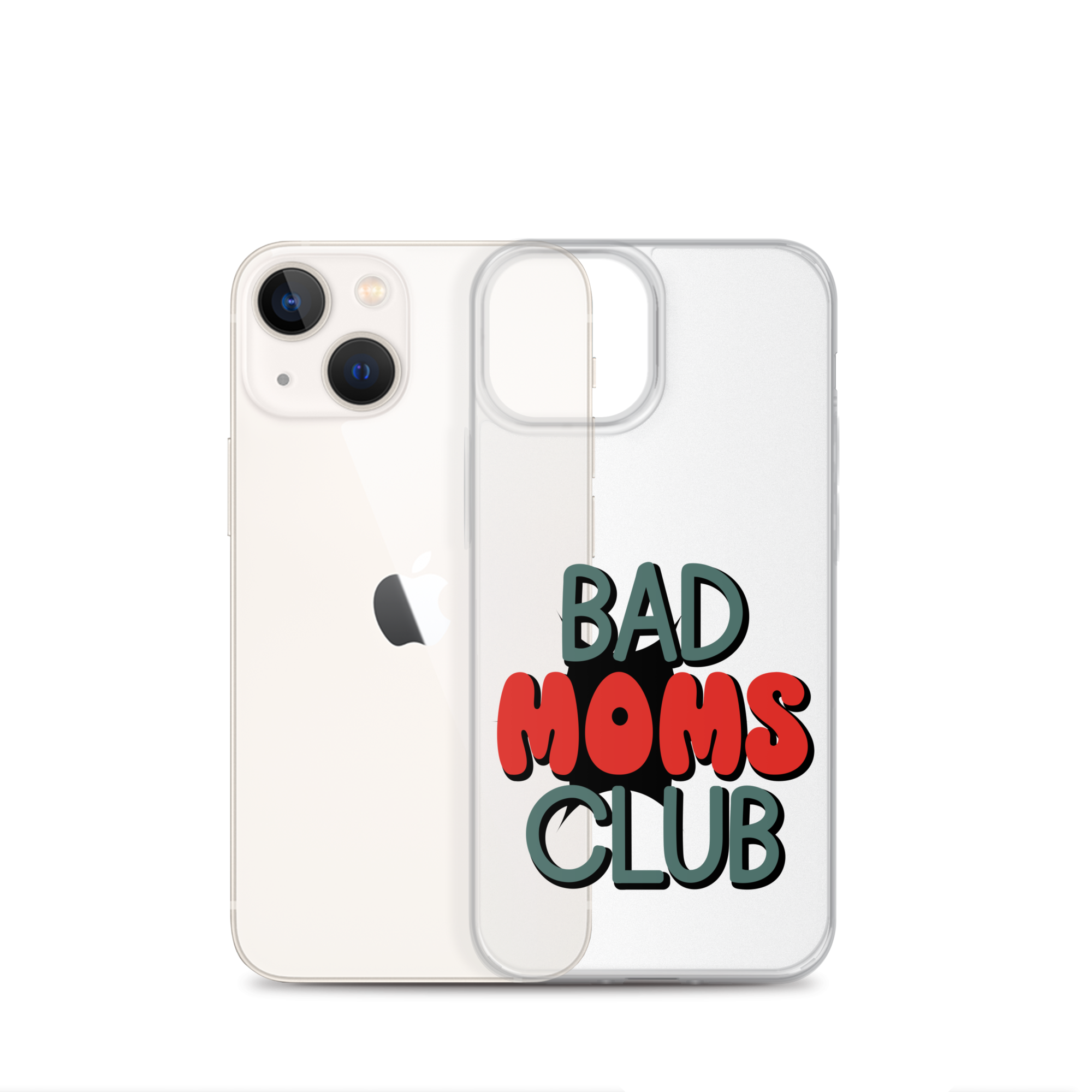 Bad Moms Club Clear Case for iPhone®