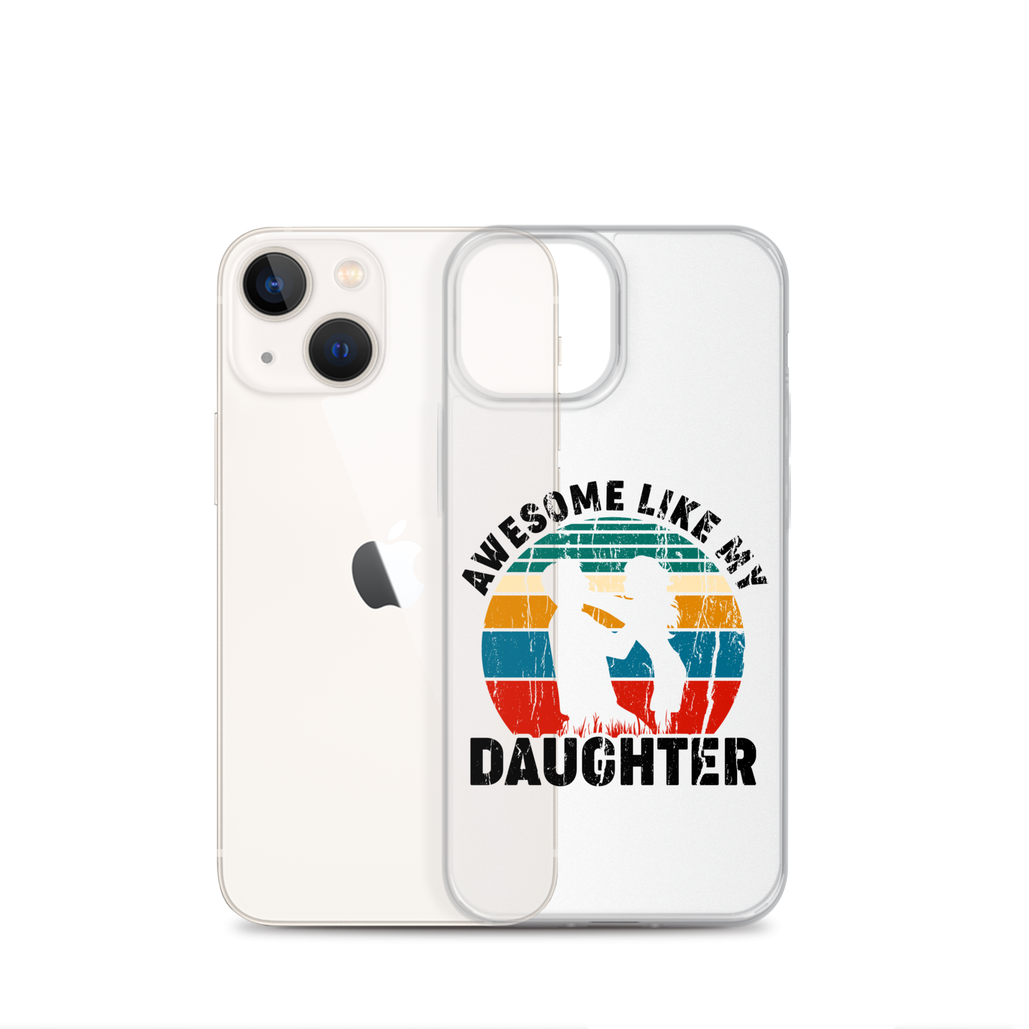 Awesome Like My Daughter Clear Case for iPhone®