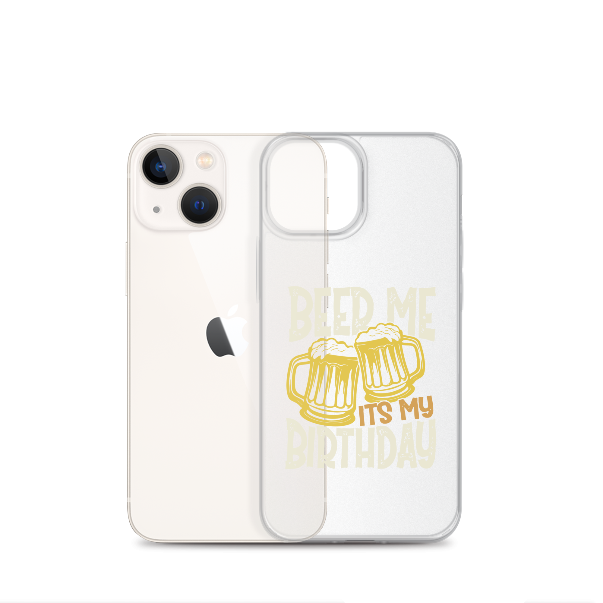 Beer Me It's My Birthday Clear Case for iPhone®