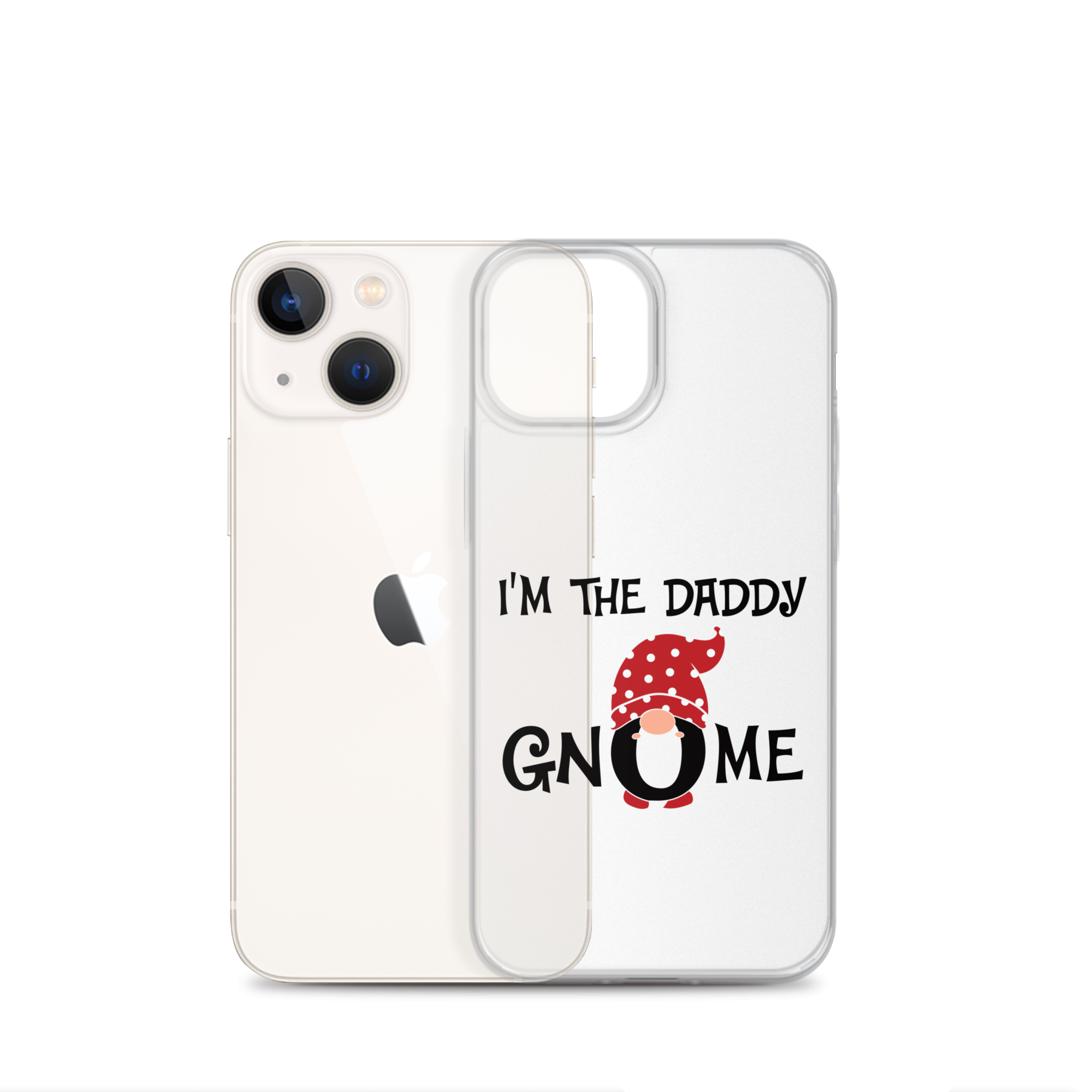 I'm The Daddy Gnome Clear Case for iPhone®