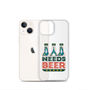 Dad Needs Beer Clear Case for iPhone®