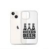 Dad Needs Beer Clear Case for iPhone®